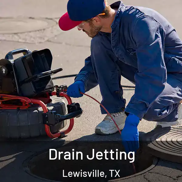  Drain Jetting Lewisville, TX