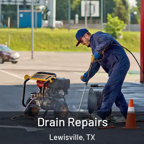  Drain Repairs Lewisville, TX