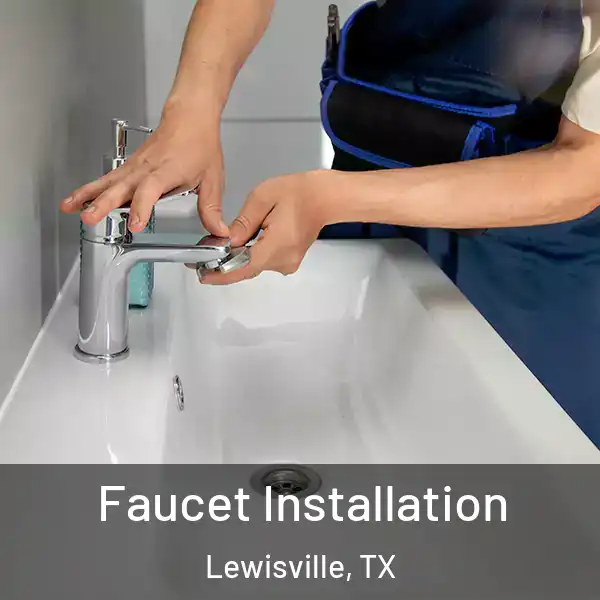  Faucet Installation Lewisville, TX