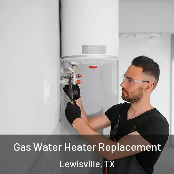  Gas Water Heater Replacement Lewisville, TX