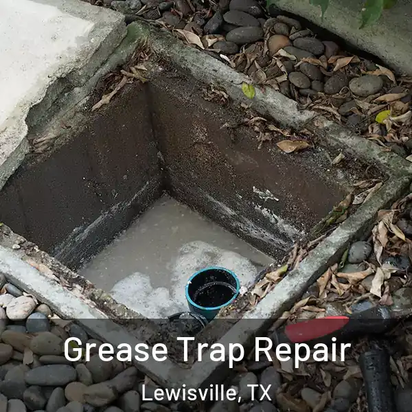  Grease Trap Repair Lewisville, TX