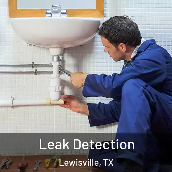  Leak Detection Lewisville, TX