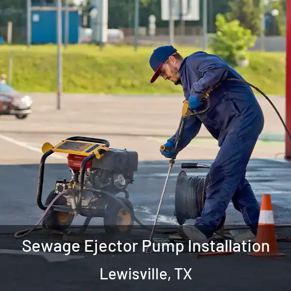  Sewage Ejector Pump Installation Lewisville, TX