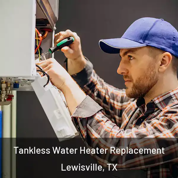  Tankless Water Heater Replacement Lewisville, TX
