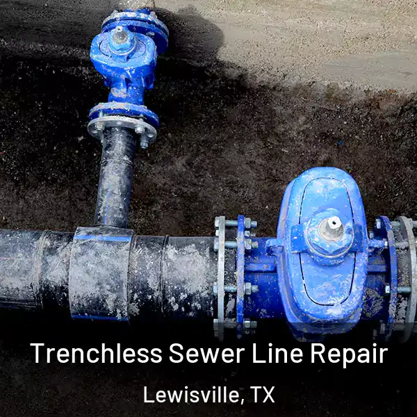  Trenchless Sewer Line Repair Lewisville, TX
