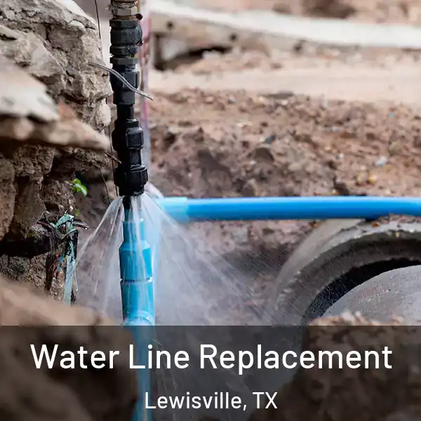  Water Line Replacement Lewisville, TX